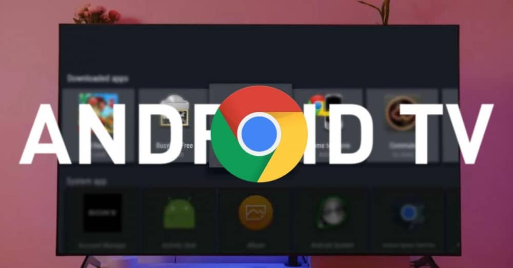 Установите браузер Chrome на Android TV или Google TV